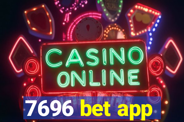 7696 bet app